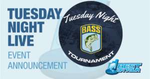 graphic that reads "bassmaster tuesday night live event announcement" with the best on tour logo